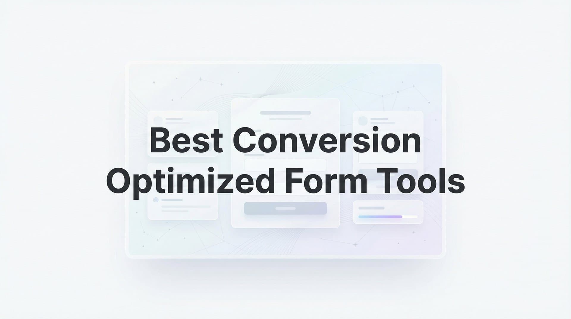 9 Best Conversion Optimized Form Tools in 2026