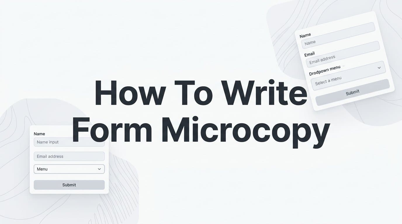 How to Write Form Microcopy That Converts: A Step-by-Step Guide