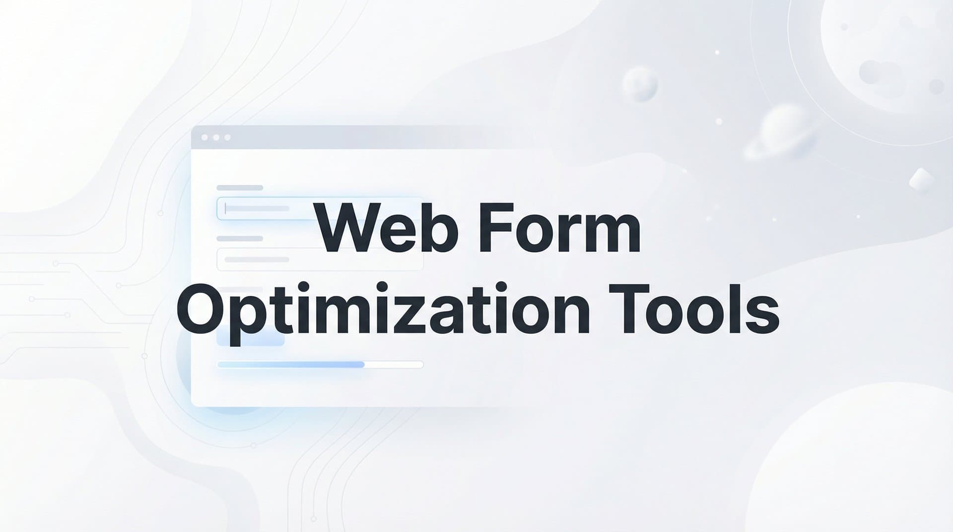 9 Best Web Form Optimization Tools to Boost Conversions in 2026